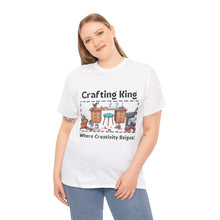 Load image into Gallery viewer, Crafting King: Where Creativity Reigns, Craft Room 100% Cotton Classic T-shirt