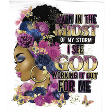 Load image into Gallery viewer, Even in the Midst of My Storm I see God Working It Out for Me Afro-Puff Design Trendy Iron-on Heat Transfer