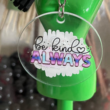 Load image into Gallery viewer, Inspirational Acrylic Keychains for Women | Motivational Messages with UV Stickers & Tassel 2" Circle