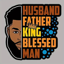 Load image into Gallery viewer, Husband Father King Blessed Man Design Trendy Iron-on Heat Transfer