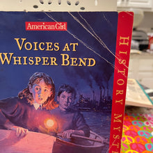 Load image into Gallery viewer, Voices At Whisper Bend American Girl History Series (Pre Owned)