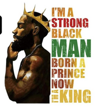 Load image into Gallery viewer, I'm A Strong Black Man Born a Prince Design Trendy Iron-on Heat Transfer