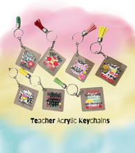 Load image into Gallery viewer, Inspirational & Funny Teacher Acrylic Keychains Durable UV Stickers and Tassel 1.96" Square