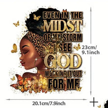 Load image into Gallery viewer, Even in the Midst of My Storm I See God Working for Me Design Trendy Iron-on Heat Transfer