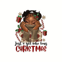 Load image into Gallery viewer, Just a Girl who Loves Christmas Melanin Design Trendy Iron-on Heat Transfer