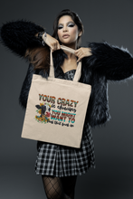 Load image into Gallery viewer, Your Crazy is Showing Design Canvas Tote Bag Customizable Iron-On Graphic