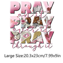 Load image into Gallery viewer, Pray On It, Pray Over it, Pray Through It Design Trendy Iron-on Heat Transfer
