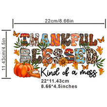 Load image into Gallery viewer, Thanksgiving Thankful Kind of a Mess Design Trendy Iron-on Heat Transfer