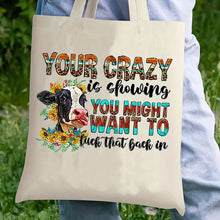 Load image into Gallery viewer, Your Crazy is Showing Design Canvas Tote Bag Customizable Iron-On Graphic