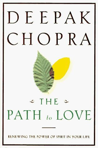 The Path To Love: Renewing The Power Of Spirit In Your Life (Pre-owne)