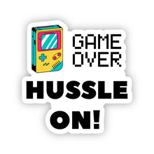 Load image into Gallery viewer, Waterproof Motivational Stickers - Game Over Hussle On 1.9&quot; x 2.0&quot; Die Cut
