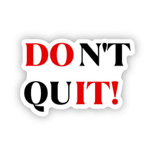Load image into Gallery viewer, Motivational Cricut Stickers - Don't Quit Red & Black 2.0" x 1.4" Die Cut