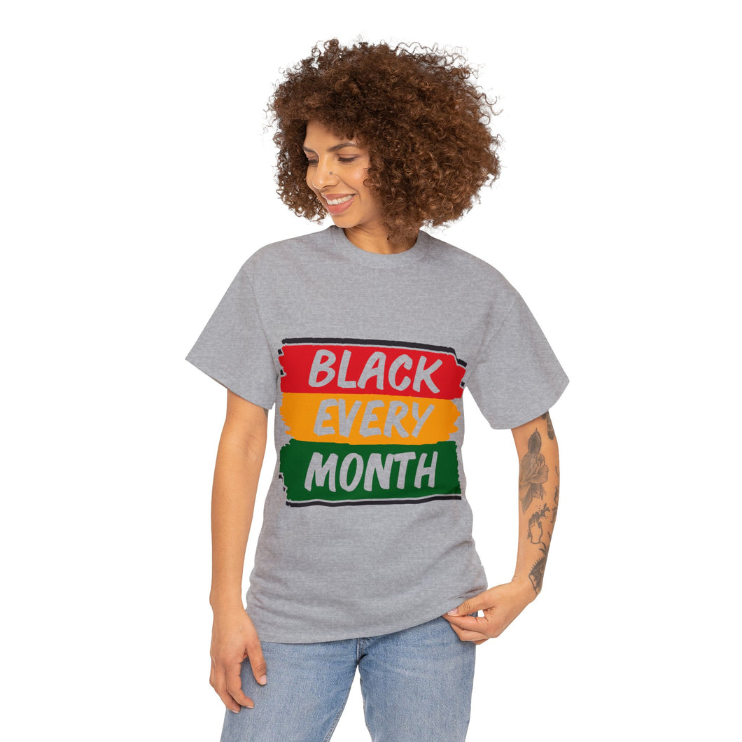 Celebrate Black Every Month Every day Unisex Heavy Weight 100% Cotton T-shirt