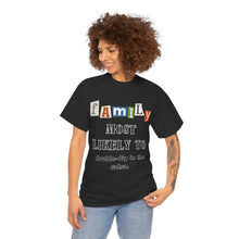 Load image into Gallery viewer, Family &quot;Most Likely To&quot; Double dip in the Salsa T-shirt
