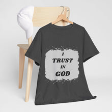 Load image into Gallery viewer, Trust in God Tee Unisex Design Message Bubble
