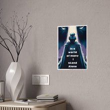 Load image into Gallery viewer, Motivational I Stand Alone Dark Fantasy Gloss Posters

