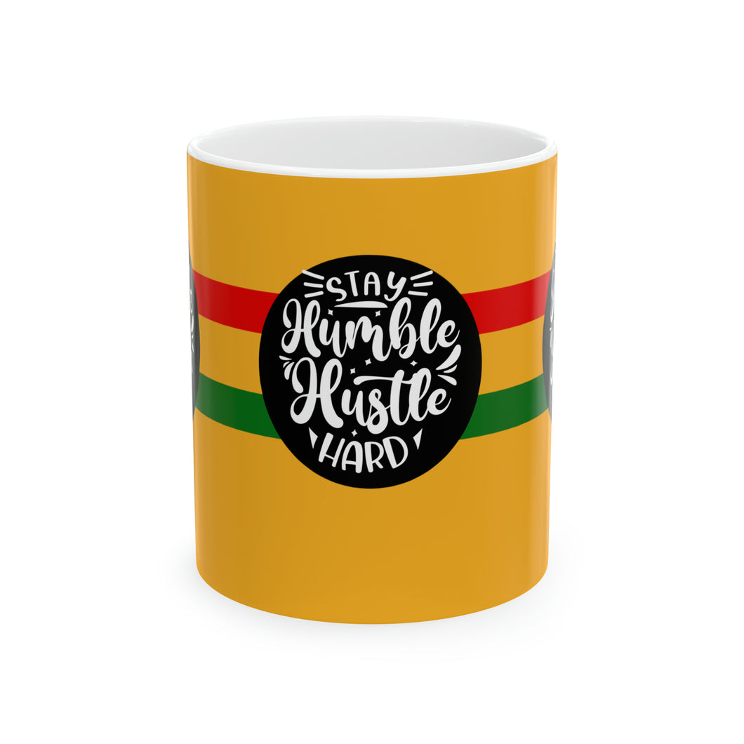 Stay Humble Hustle Hard 11oz Ceramic Beverage Mug Decorative Art