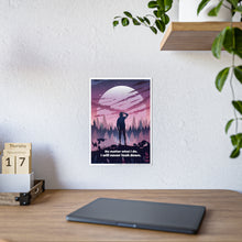 Load image into Gallery viewer, Motivational No What I Do Wildlife, Dark Fantasy Gloss Posters #7
