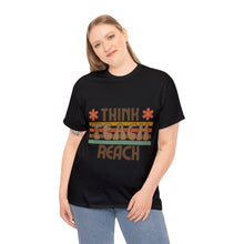 Load image into Gallery viewer, Educational Teacher Think Teach Reach Unisex Heavy 100% Cotton T-shirt
