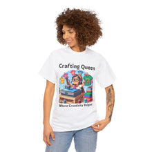 Load image into Gallery viewer, Crafting Queen: Where Creativity Reigns, T-Shirt Heat Press 100% Cotton Classic
