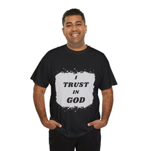 Load image into Gallery viewer, Trust in God Tee Unisex Design Message Bubble
