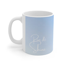 Load image into Gallery viewer, Rise and Shine #25 Ceramic 11oz Decorative Coffee Mug
