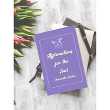 Load image into Gallery viewer, Affirmations for the Soul by Jeannette Golden Book of  Positive Affirmations
