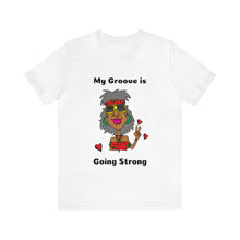 Load image into Gallery viewer, Hippie Granny My Groove is Going Strong Melanin Unisex Jersey T-Shirt
