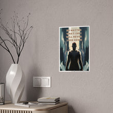 Load image into Gallery viewer, Motivational No What I Do, Dark Fantasy Gloss Posters #4
