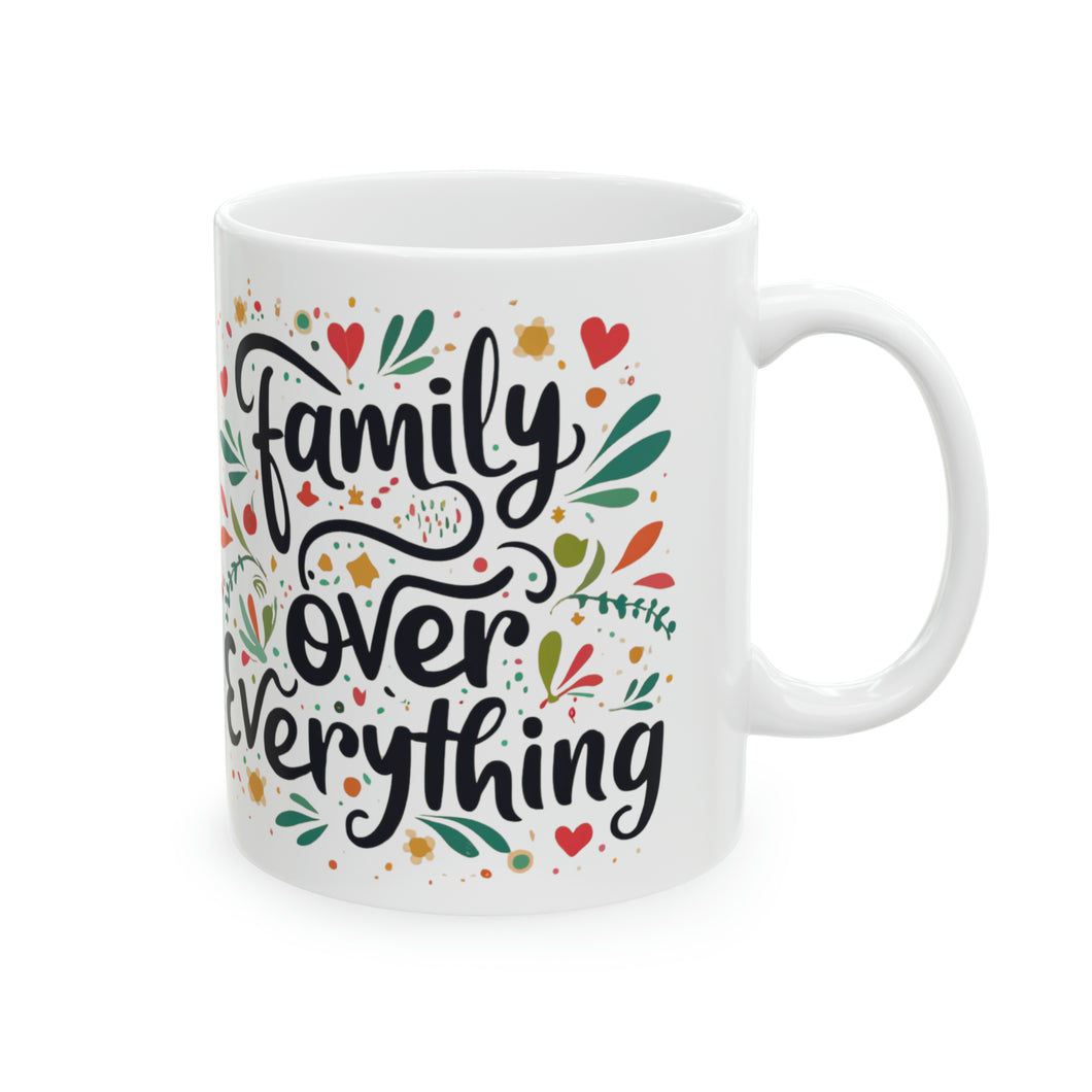 Family Over Everything Fancy 11oz Ceramic Mug AI Design Tableware