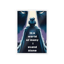 Load image into Gallery viewer, Motivational I Stand Alone Dark Fantasy Gloss Posters

