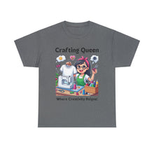 Load image into Gallery viewer, Crafting Queen: Where Creativity Reigns, T-Shirt Designing 100% Cotton Classic
