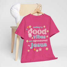 Load image into Gallery viewer, Christian Unisex Tee - Today&#39;s Good Vibes Sponsored by Jesus
