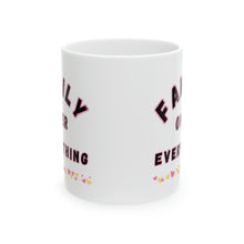 Load image into Gallery viewer, Family Over Everything Pink Border 11oz Ceramic Mug AI Design Tableware

