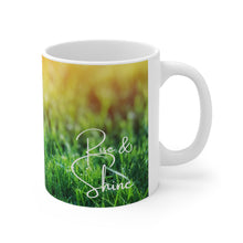 Load image into Gallery viewer, Rise and Shine #11 Ceramic 11oz Decorative Coffee Mug
