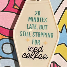 Load image into Gallery viewer, Running Late Iced coffee Retro Motel Acrylic Message Keychain

