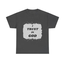 Load image into Gallery viewer, Trust in God Tee Unisex Design Message Bubble
