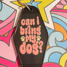 Load image into Gallery viewer, Can I Bring My Dog Black Retro Motel Acrylic Message Keychain
