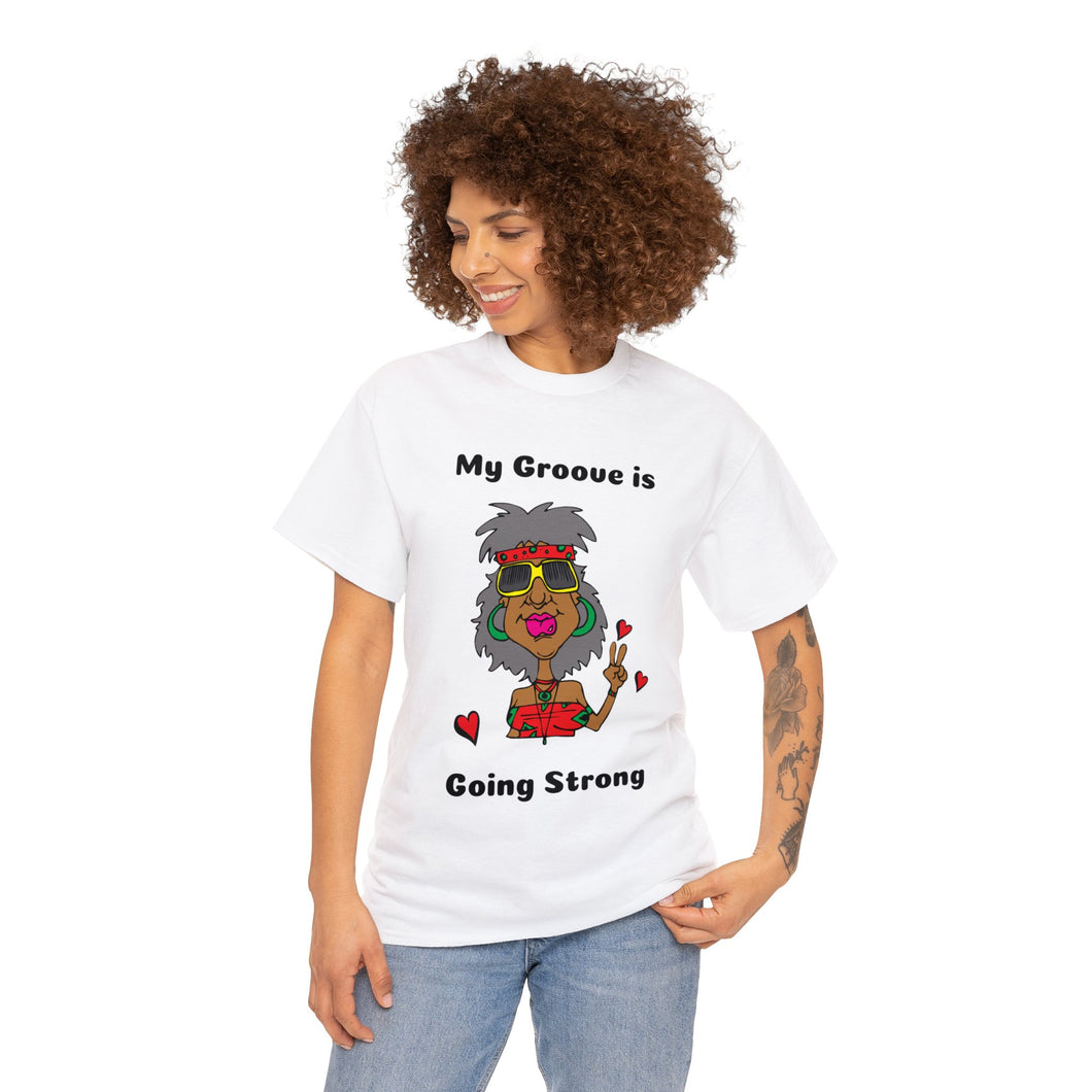 My Groove is Going Strong Hippie Afrocentric Unisex Heavyweight 100% Cotton T-Shirt