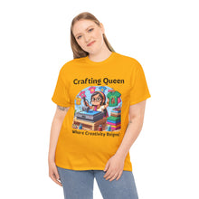 Load image into Gallery viewer, Crafting Queen: Where Creativity Reigns, T-Shirt Heat Press 100% Cotton Classic
