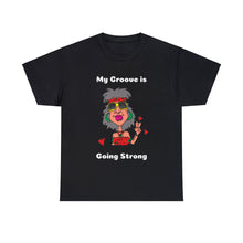 Load image into Gallery viewer, Hippie Granny My Groove is Going Strong Hippie Unisex Heavyweight 100% Cotton T-Shirt
