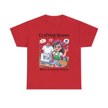 Load image into Gallery viewer, Crafting Queen: Where Creativity Reigns, T-Shirt Designing 100% Cotton Classic
