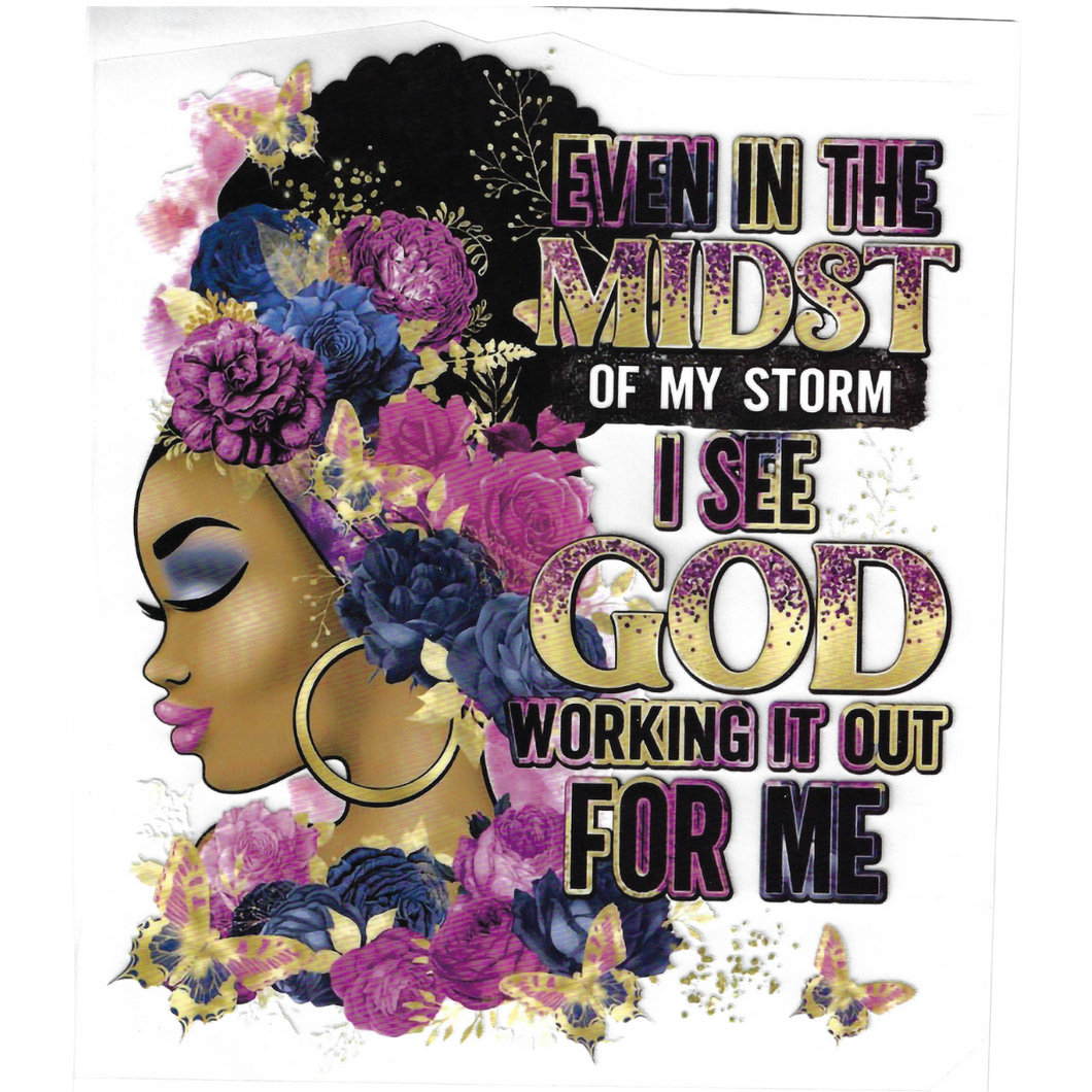 Even in the Midst of My Storm I see God Working It Out for Me Afro-Puff Design Trendy Iron-on Heat Transfer