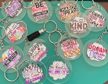 Load image into Gallery viewer, Inspirational Acrylic Keychains for Women | Motivational Messages with UV Stickers &amp; Tassel 2&quot; Circle
