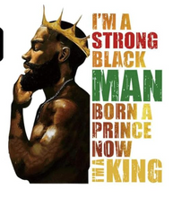 Load image into Gallery viewer, I&#39;m A Strong Black Man Born a Prince Design Trendy Iron-on Heat Transfer
