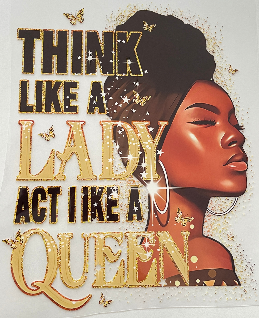 Think Like A Lady Act Like a Queen Design Trendy Iron-on Heat Transfer