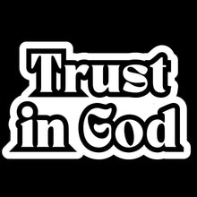 Load image into Gallery viewer, Trust in God Faith-Based 3&quot; Vinyl Stickers for Scrapbooking &amp; Stamping
