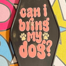 Load image into Gallery viewer, Can I Bring My Dog Black Retro Motel Acrylic Message Keychain
