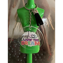 Load image into Gallery viewer, Just Living the Dream Women Inspirational Round Acrylic Keychains
