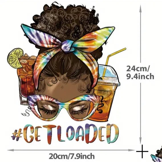 Get Loaded Tea Coffee Melanin Design Trendy Iron-on Heat Transfer